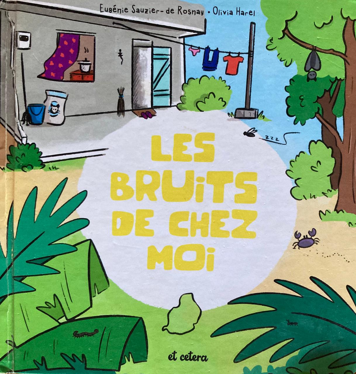 Les Bruits De Chez Moi - Eugénie Sauzier De Rosnay